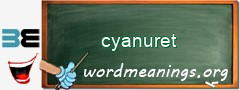 WordMeaning blackboard for cyanuret